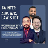CA Inter Sep 26 Exams | Adv Acc, Law & IDT by CA Jai Chawla, CA Shubham Singhal & CA Vishal Bhattad | Regular Batch